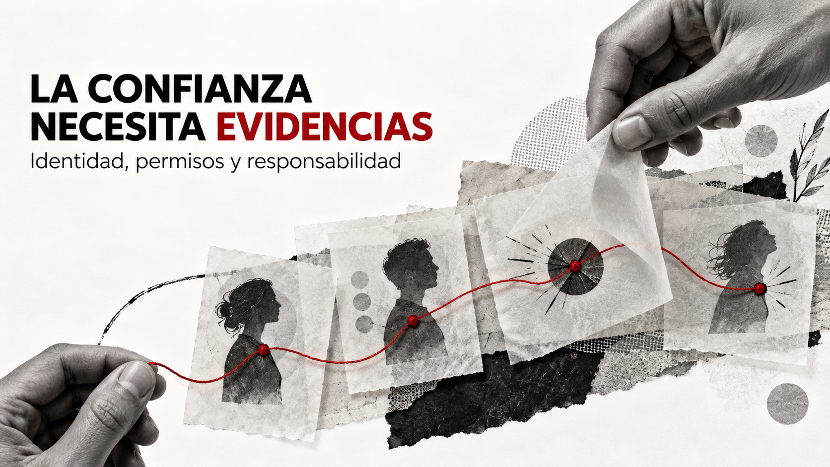 La confianza necesita evidencias